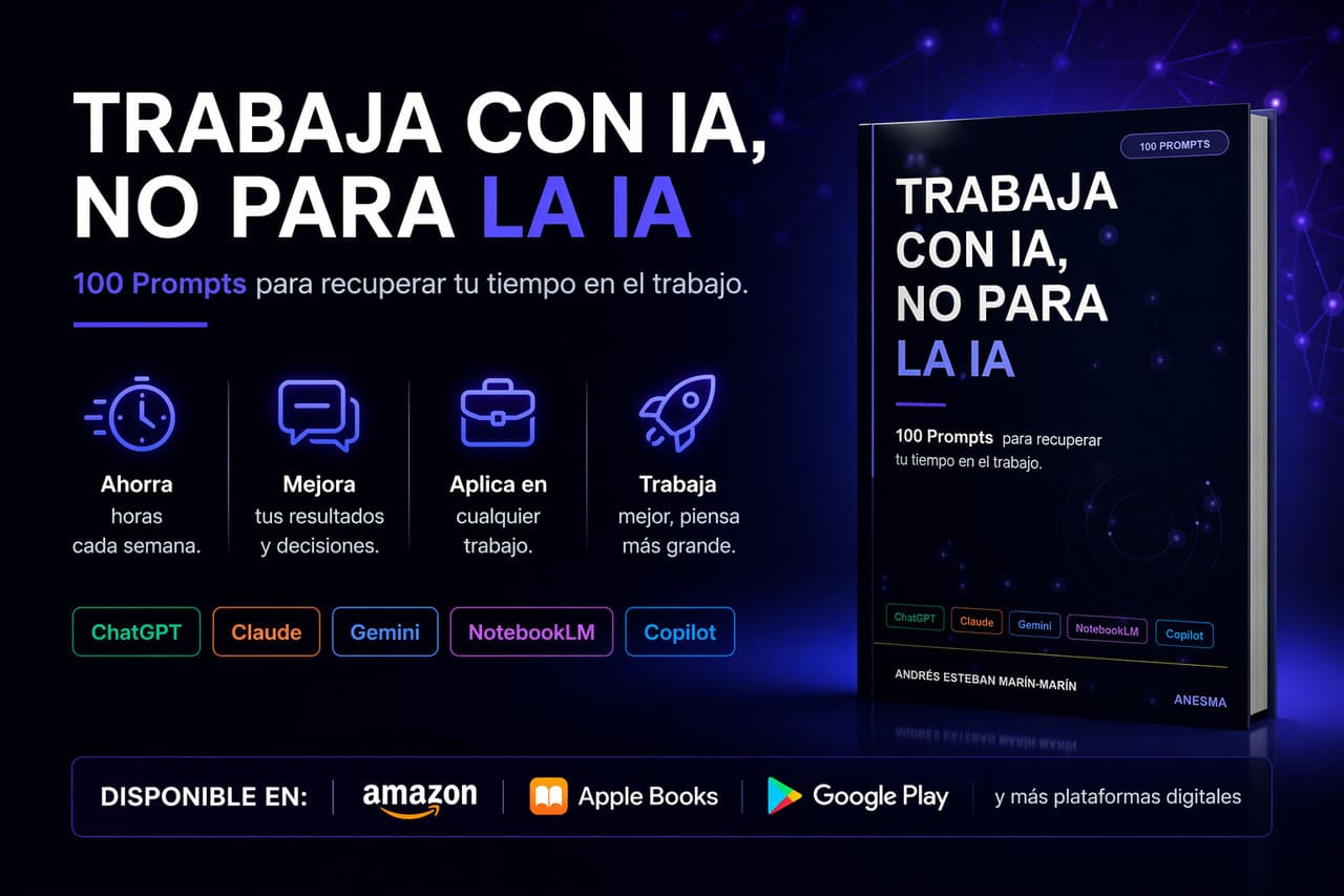 Libro: Trabaja con IA, no para la IA: 100 prompts para recuperar tu tiempo